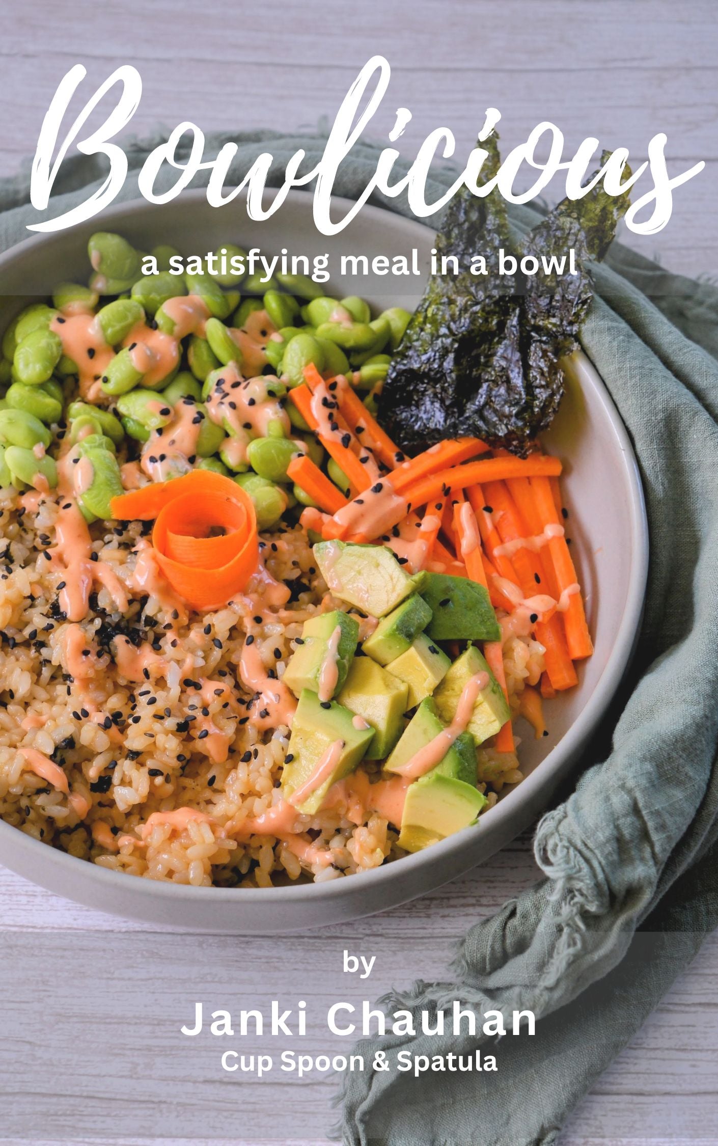 Bowlicious: a satisfying meal in a bowl.